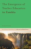 The Emergence of Teacher Education in Zambia