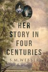 Her Story in Four Centuries