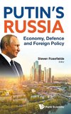 Putin's Russia: Economy, Defense and foreign Policy