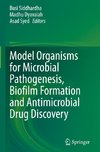 Model Organisms for Microbial Pathogenesis, Biofilm Formation and Antimicrobial Drug Discovery