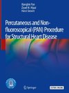 Percutaneous and Non-fluoroscopical (PAN) Procedure for Structural Heart Disease
