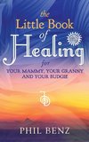 The Little Book of Healing for Your Mammy, Your Granny and Your Budgie