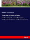 The writings of Thomas Jefferson: