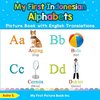 My First Indonesian Alphabets Picture Book with English Translations