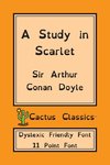 A Study in Scarlet (Cactus Classics Dyslexic Friendly Font)