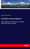 Accidents and emergencies: