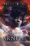 The Survivor Story of Arnelle