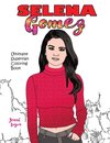 Selena Gomez Ultimate Superfan Coloring Book