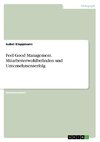 Feel Good Management. Mitarbeiterwohlbefinden und Unternehmenserfolg