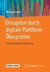 Disruption durch digitale Plattform-Ökosysteme