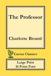 The Professor (Cactus Classics Large Print)