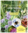 Bienenfreundlich gärtnern für Balkon, Terrasse und kleine Gärten