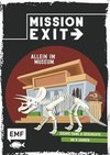 Mission Exit - Allein im Museum