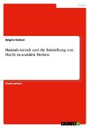 Hannah Arendt und die Entstehung von Macht in sozialen Medien