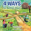 4 Ways to Better Days