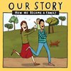 OUR STORY - HOW WE BECAME A FAMILY (1)