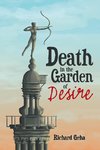 Death in the Garden of Desire