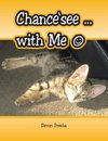 Chance'See ... with Me