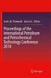 Proceedings of the International Petroleum and Petrochemical Technology Conference 2018
