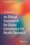An Ethical Framework for Global Governance for Health Research