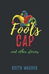 Fool's Cap and Other Stories
