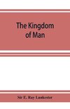 The Kingdom of Man