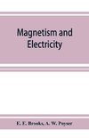 Magnetism and electricity; a manual for students in advanced classes