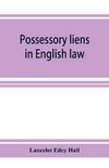 Possessory liens in English law