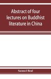 Abstract of four lectures on Buddhist literature in China