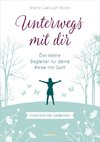Unterwegs mit dir - Geschenkausgabe