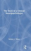 The Story of a Clinical Neuropsychologist