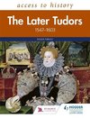 Access to History: The Later Tudors 1558-1603