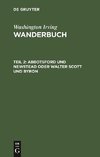 Abbotsford und Newstead oder Walter Scott und Byron