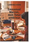 Emmanuel Macron, mon futur antérieur - Gors caractères