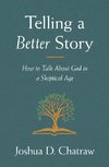 The Telling a Better Story