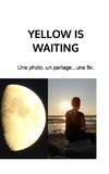 Yellow is waiting