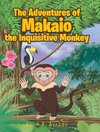 The Adventures of Makaio the Inquisitive Monkey