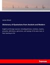 Dictionary of Quotations from Ancient and Modern
