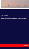 Boynton's Improved Patent Lightning Saws