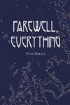 Farewell, Everything