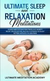 Ultimate Sleep and Relaxation Meditations