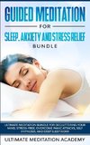 Guided Meditation for Sleep, Anxiety and Stress Relief Bundle