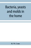 Bacteria, yeasts and molds in the home