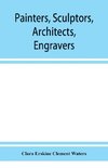 Painters, sculptors, architects, engravers, and their works. A handbook