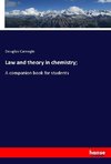 Law and theory in chemistry;