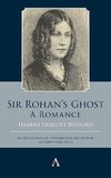 Sir Rohan's Ghost. A Romance