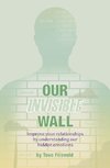 Our Invisible Wall