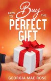 How To Buy The Perfect Gift