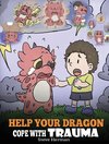 Help Your Dragon Cope with Trauma
