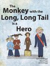 The Monkey with the Long, Long Tail is a Hero